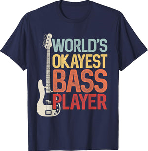 World's Okayest Bass Player Bassists Musician T-Shirt - T-Shirt | Navy