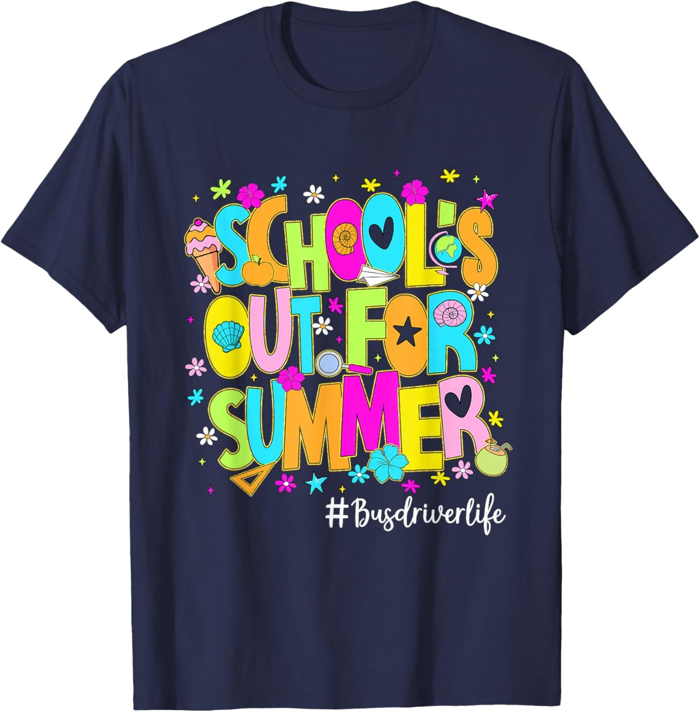 Schools Out for Summer Bus Driver Life Cute T-Shirt - T-Shirt | Navy