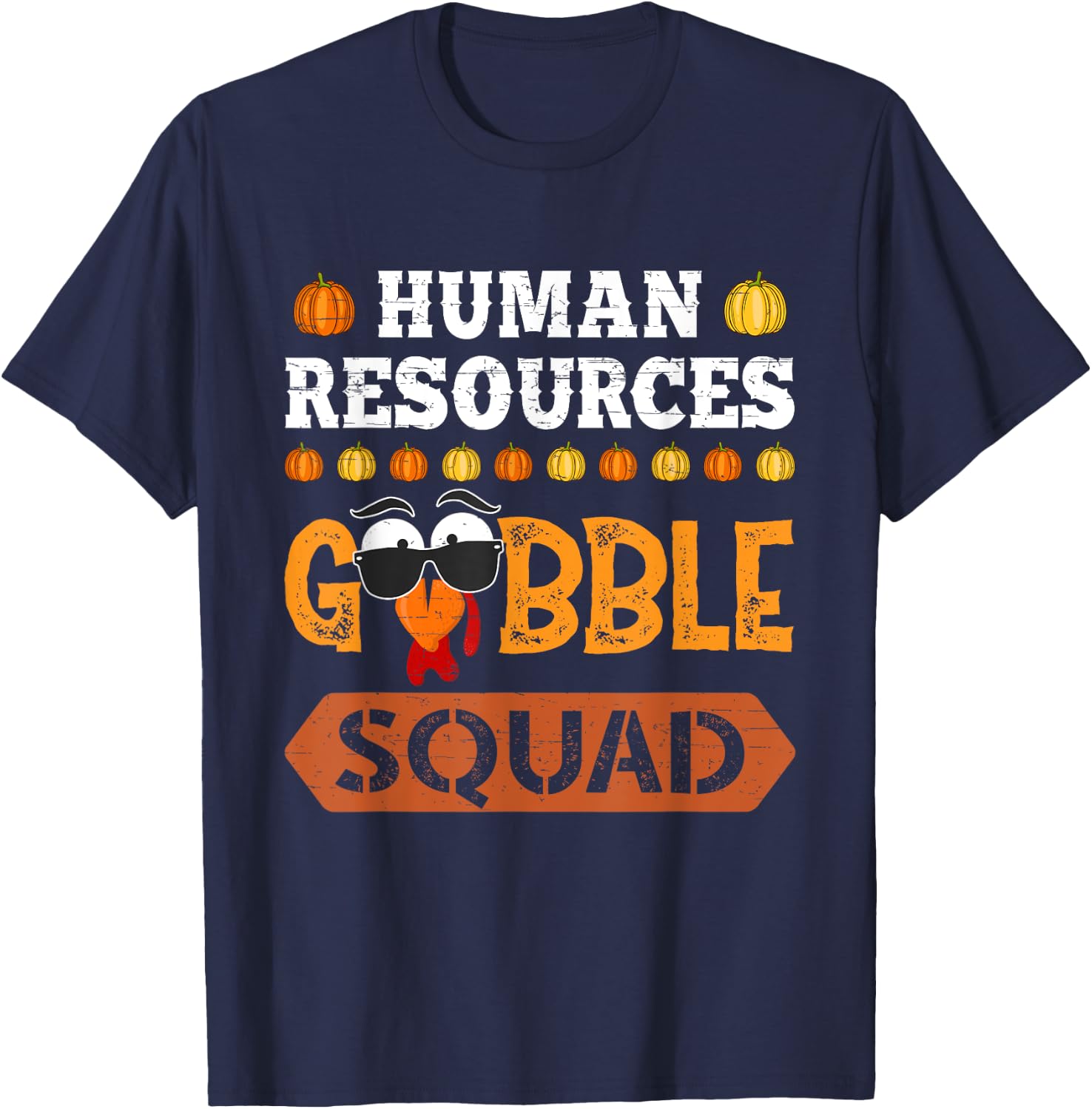Human Resources Gobble Squad Turkey Thanksgiving HR Manager T-Shirt - T-Shirt | Navy
