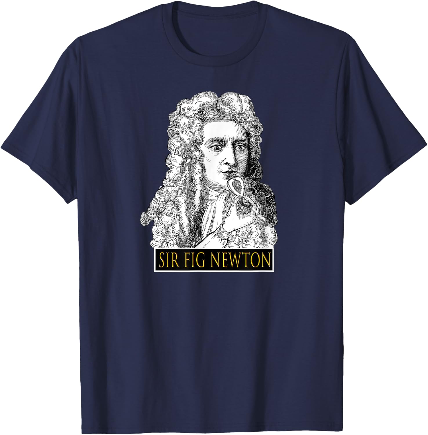 Sir Fig Newton - Isaac Eating Figs Fun Gag Gift Teacher Men Women Girls Kids T-Shirt - T-Shirt | Navy