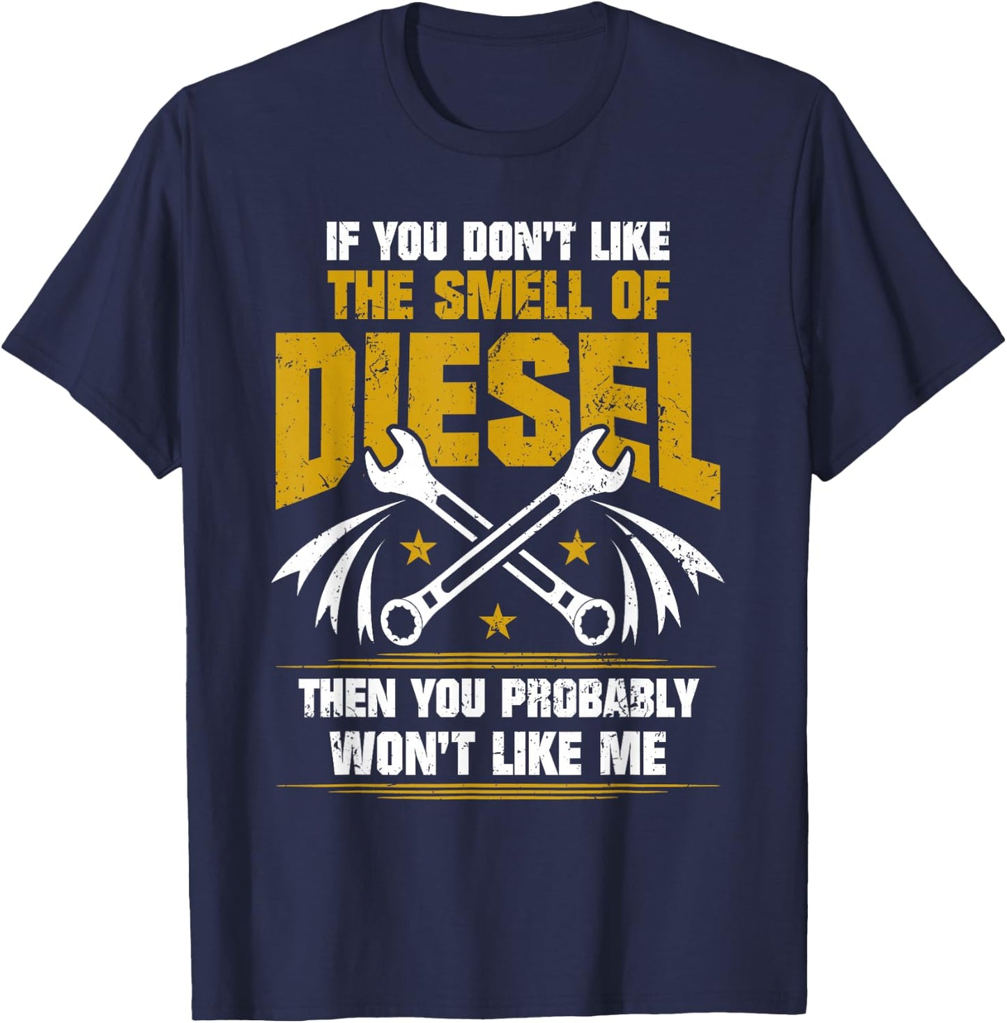 Diesel Mechanic T Shirt - Don't Like The Smell Of Diesel T-Shirt - T-Shirt | Navy