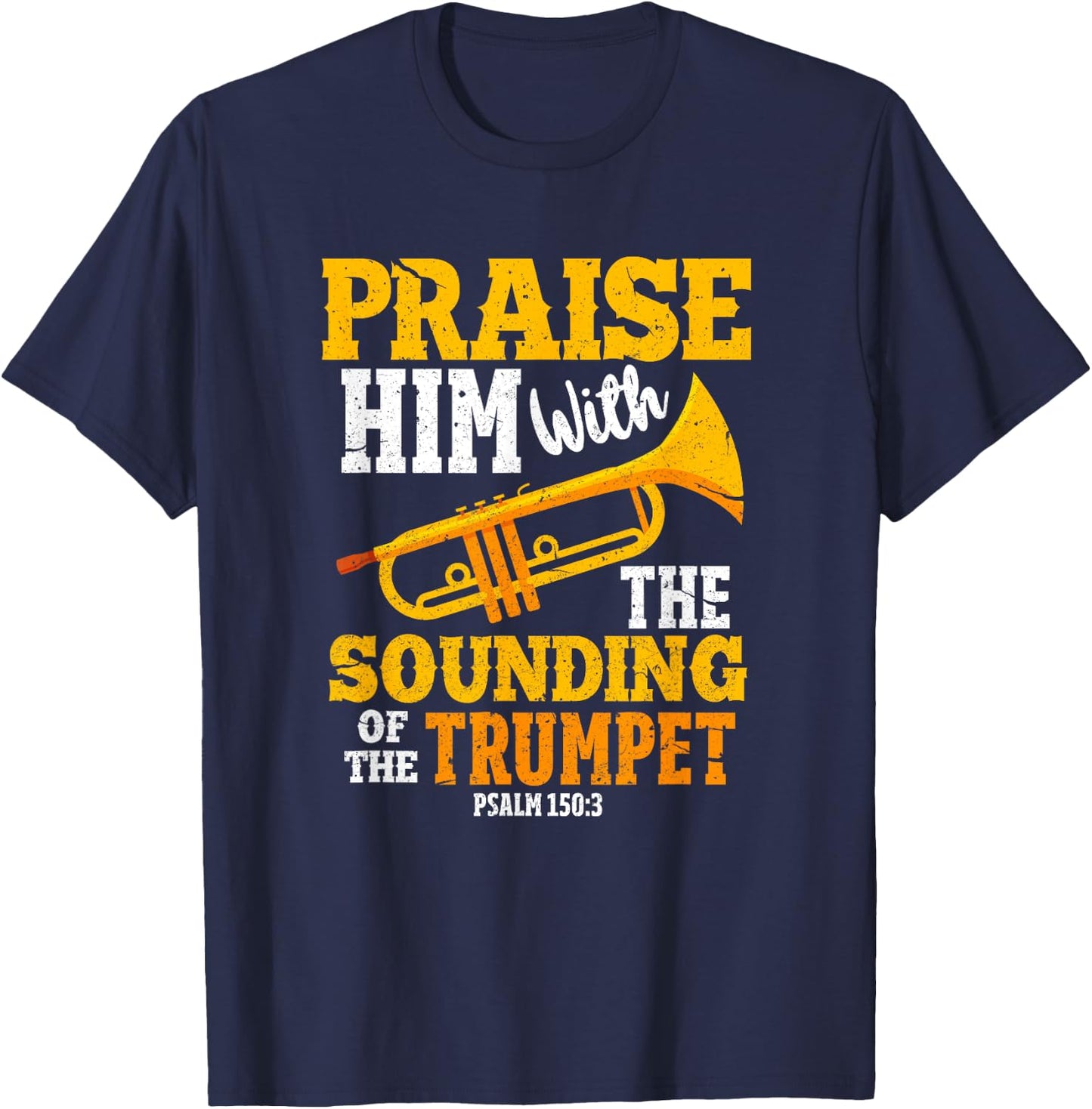 Funny Trumpet Player Christian Psalm 150:3 Marching Band T-Shirt - T-Shirt | Navy
