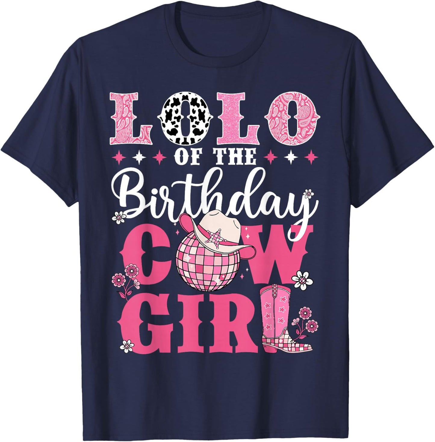 Lolo Of The Birthday Cow-Girl Western Rodeo Bday Party T-Shirt - T-Shirt | Navy