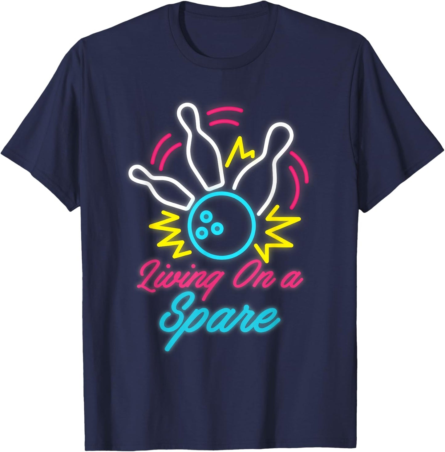 Living On A Spare Funny Bowling Pins Sports Hobby T-Shirt - T-Shirt | Navy