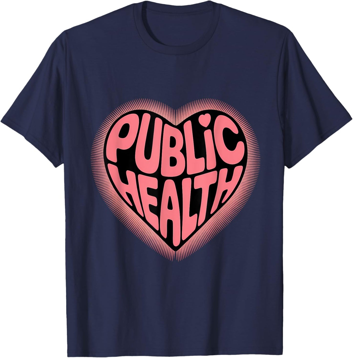 Public Health Nurse Healthcare Worker Epidemiologist Nursing T-Shirt - T-Shirt | Navy