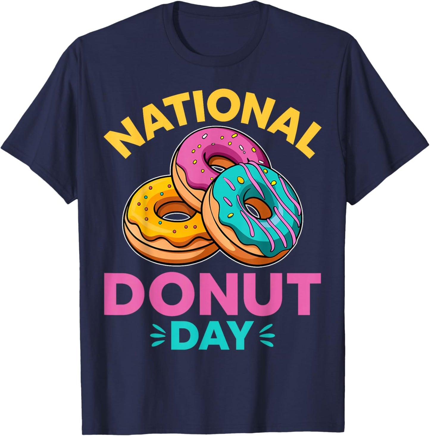 National Donut Day Funny Doughnut Lovers Gifts Women T-Shirt - T-Shirt | Navy