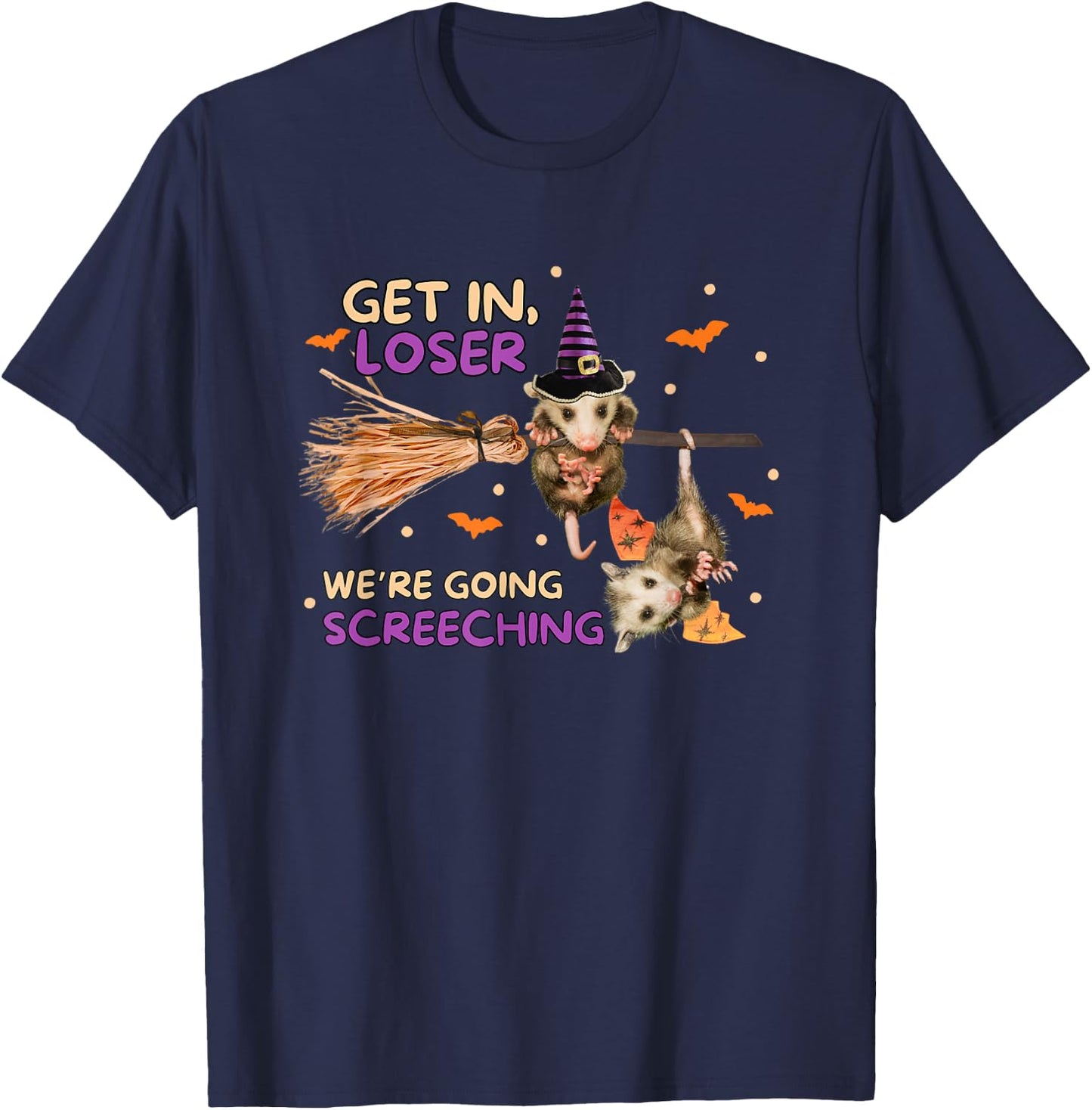 Get In Loser We’re Going Screeching Funny Opossum Halloween T-Shirt - T-Shirt | Navy