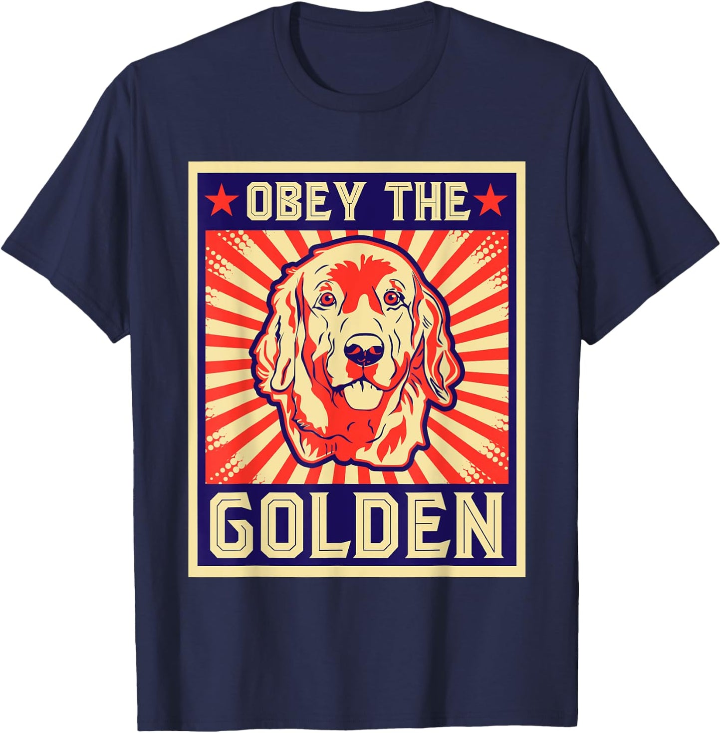 Funny Obey The Golden For Golden Retriever Owners T-Shirt - T-Shirt | Navy
