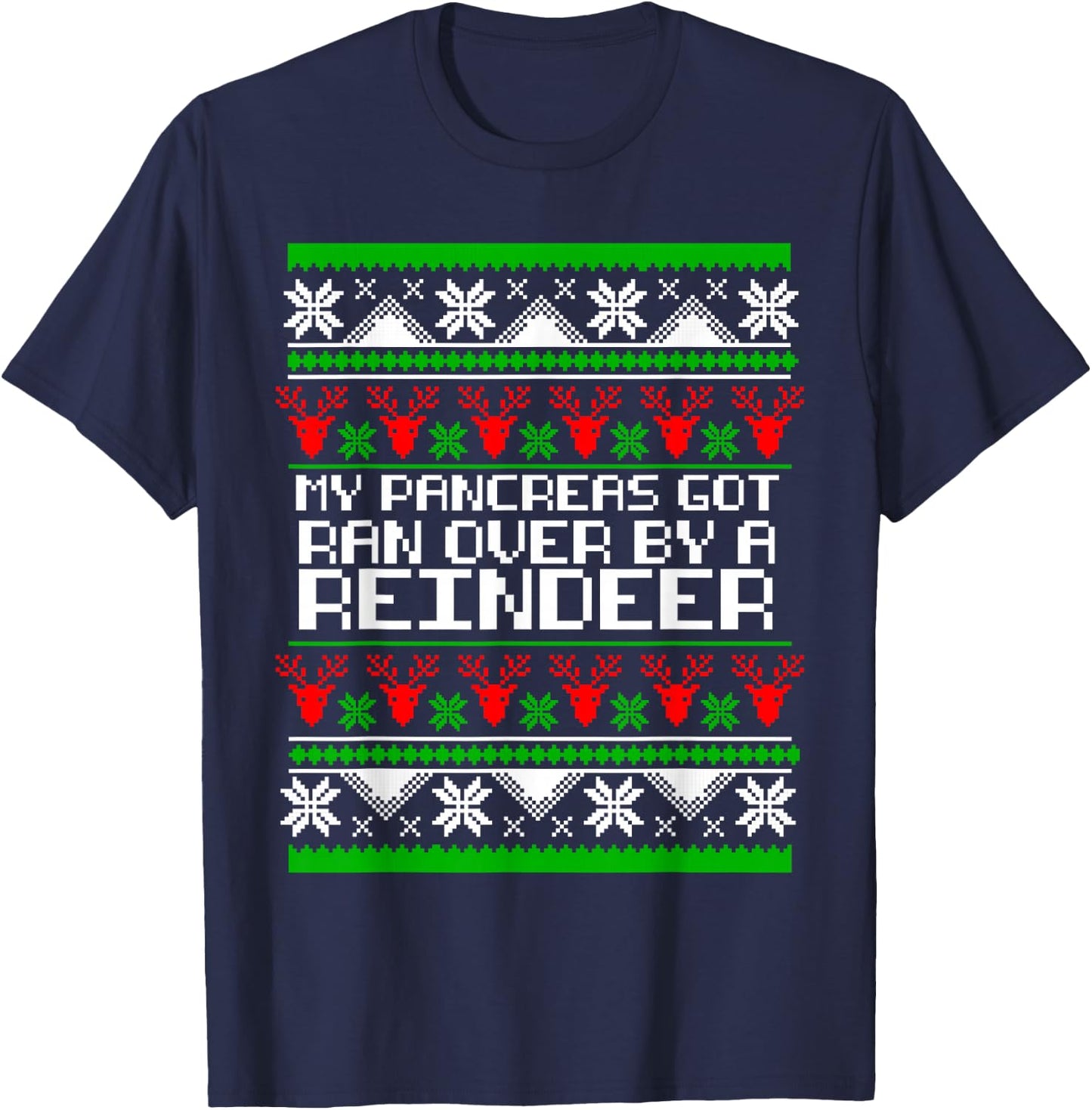 Type One Diabetes T1D My Pancreas Got Ran Over By A Reindeer T-Shirt - T-Shirt | Navy