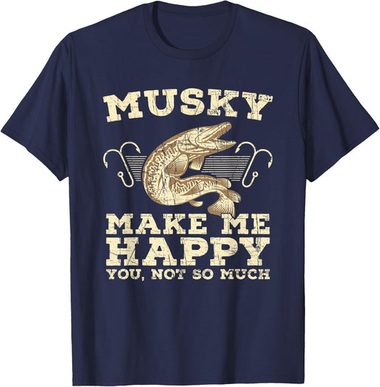 Musky Make Me Happy Fishing Fisherman Muskie T-Shirt - T-Shirt | Navy