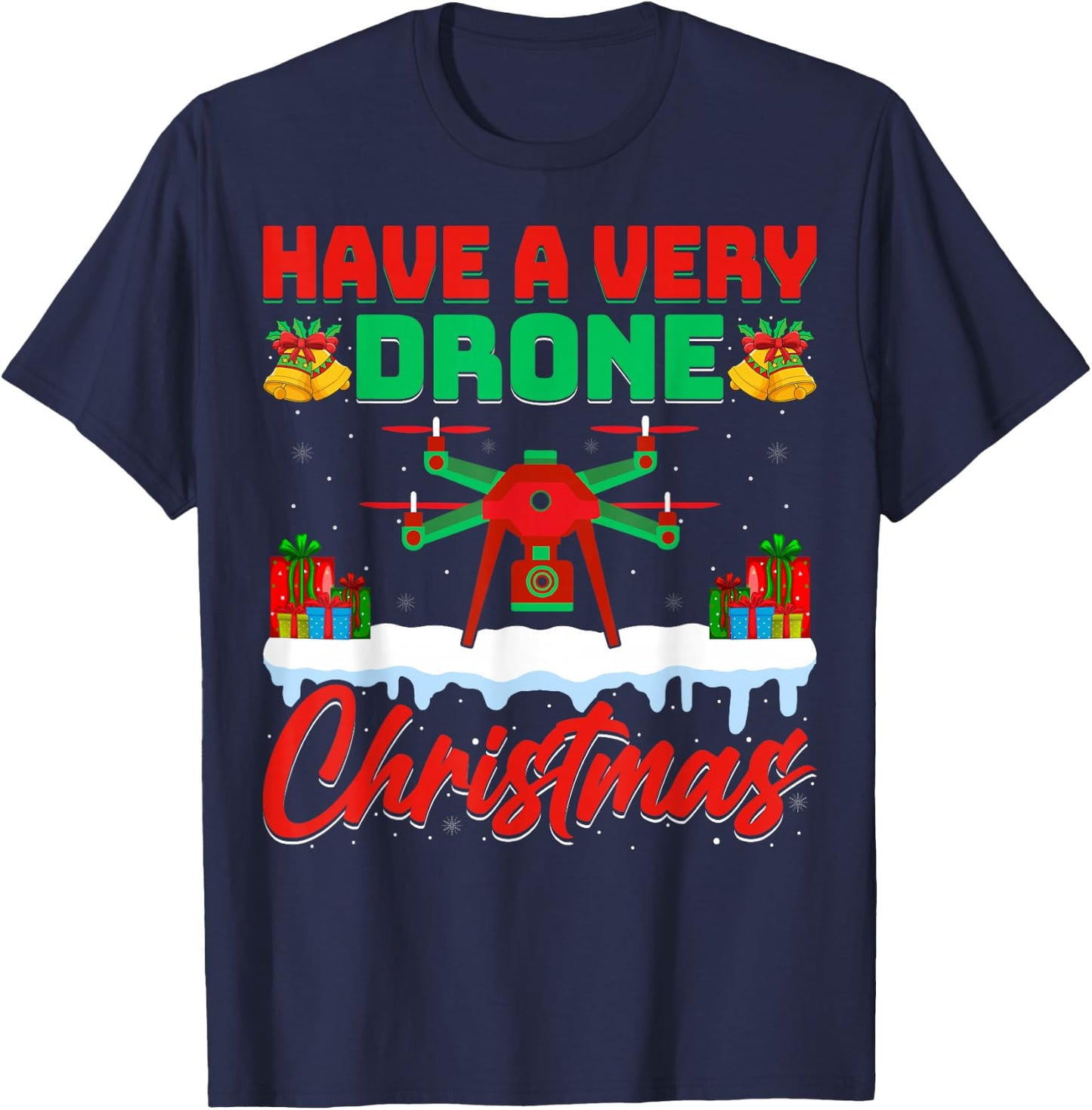 Have A Very Drone Christmas - Xmas Holidays Drone Pilot T-Shirt - T-Shirt | Navy