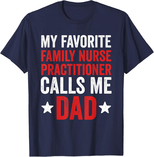 Proud Dad Of A Family Nurse Practitioner Daughter Father T-Shirt - T-Shirt | Navy