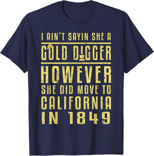 Gold California Rush Black History Gift Political Shirt T-Shirt - T-Shirt | Navy