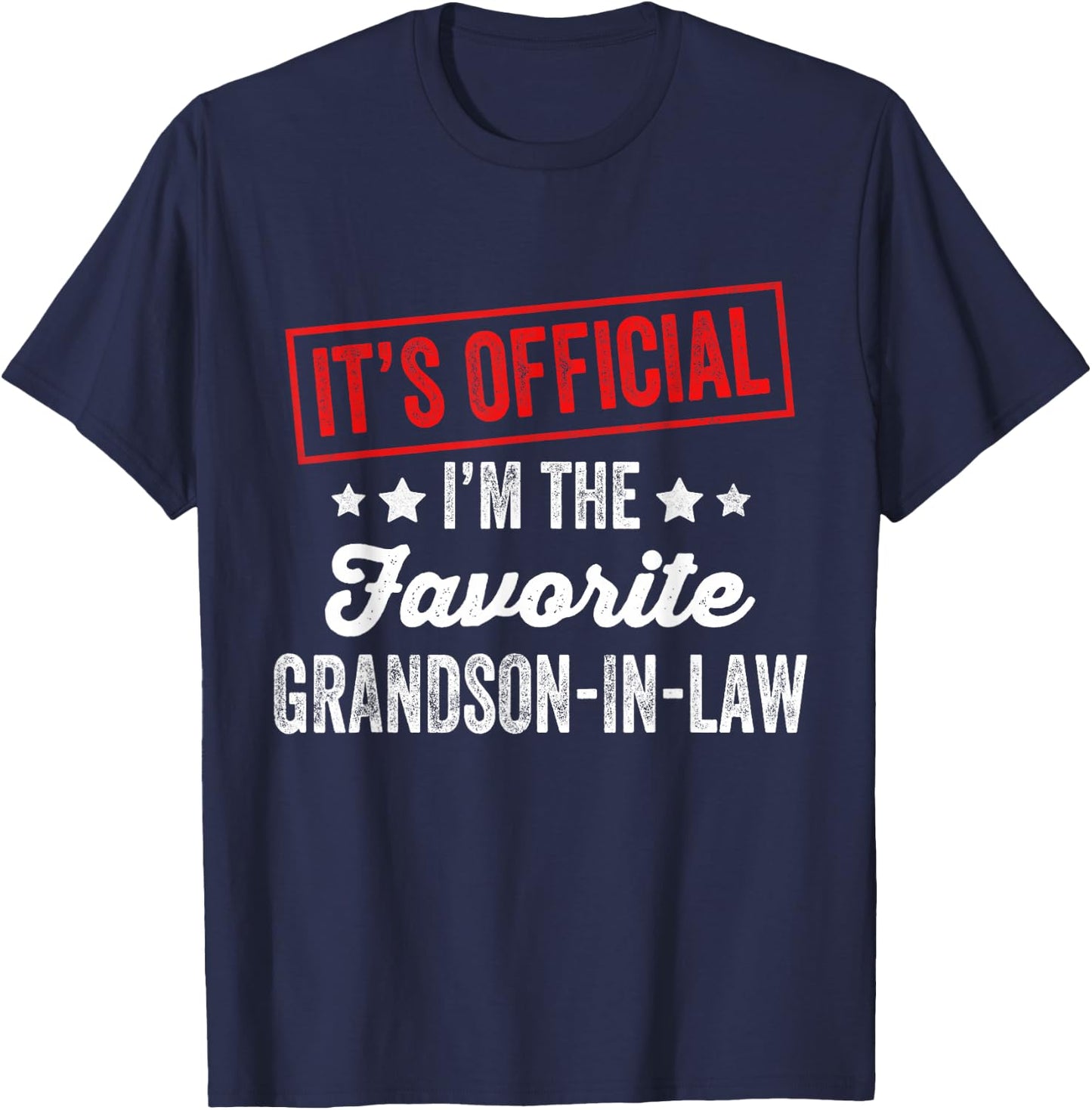 It's Official I'm The Favorite Grandson-In-Law T-Shirt - T-Shirt | Navy