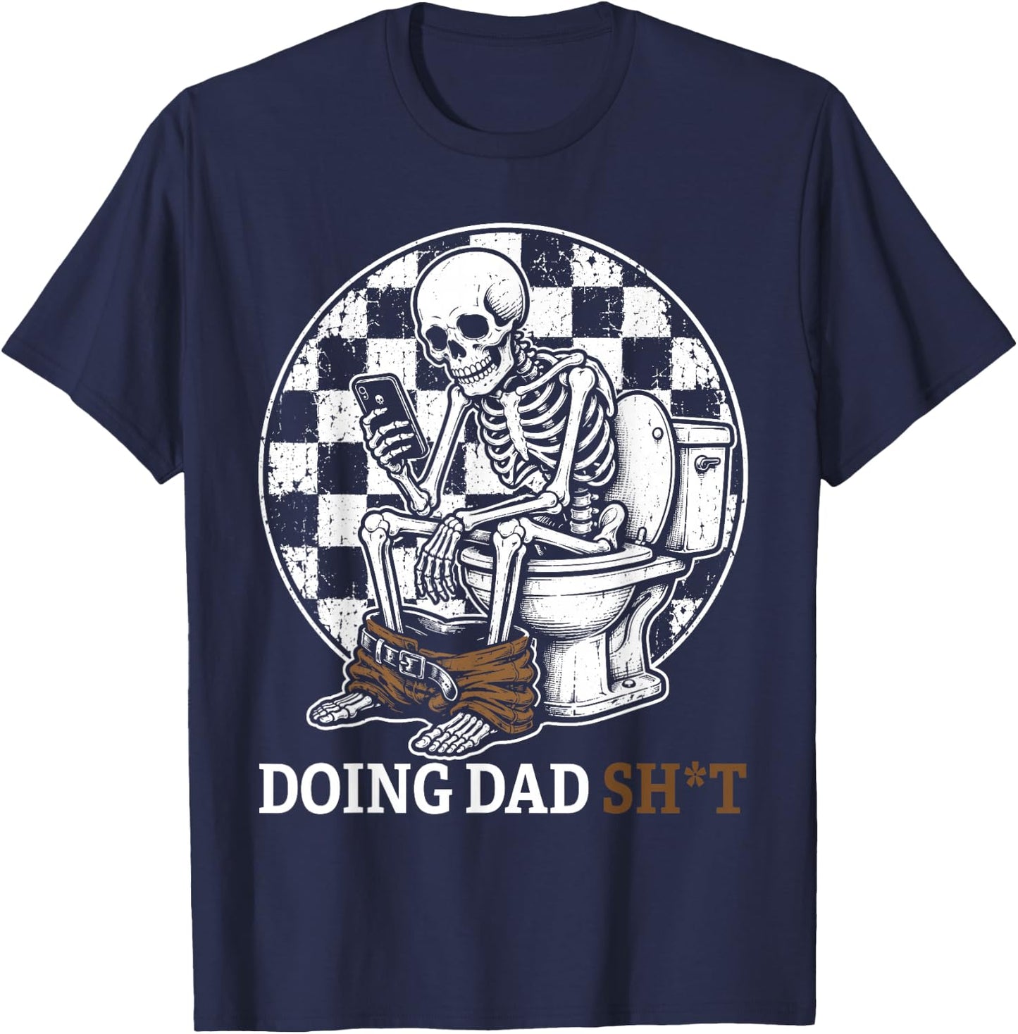 Funny Father's Day Doing Dad Stuff Daddy Joke Skeleton Humor T-Shirt - T-Shirt | Navy