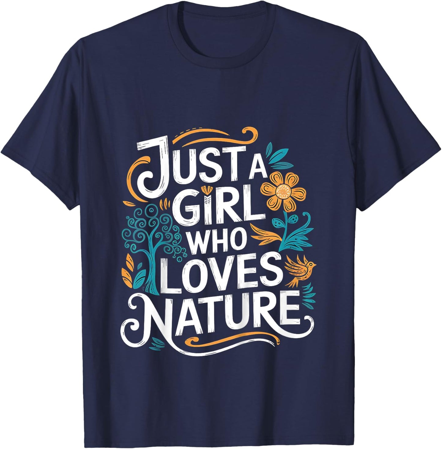 Kids Just A Girl Who Loves Nature Quote A Girl Who Loves Nature T-Shirt - T-Shirt | Navy