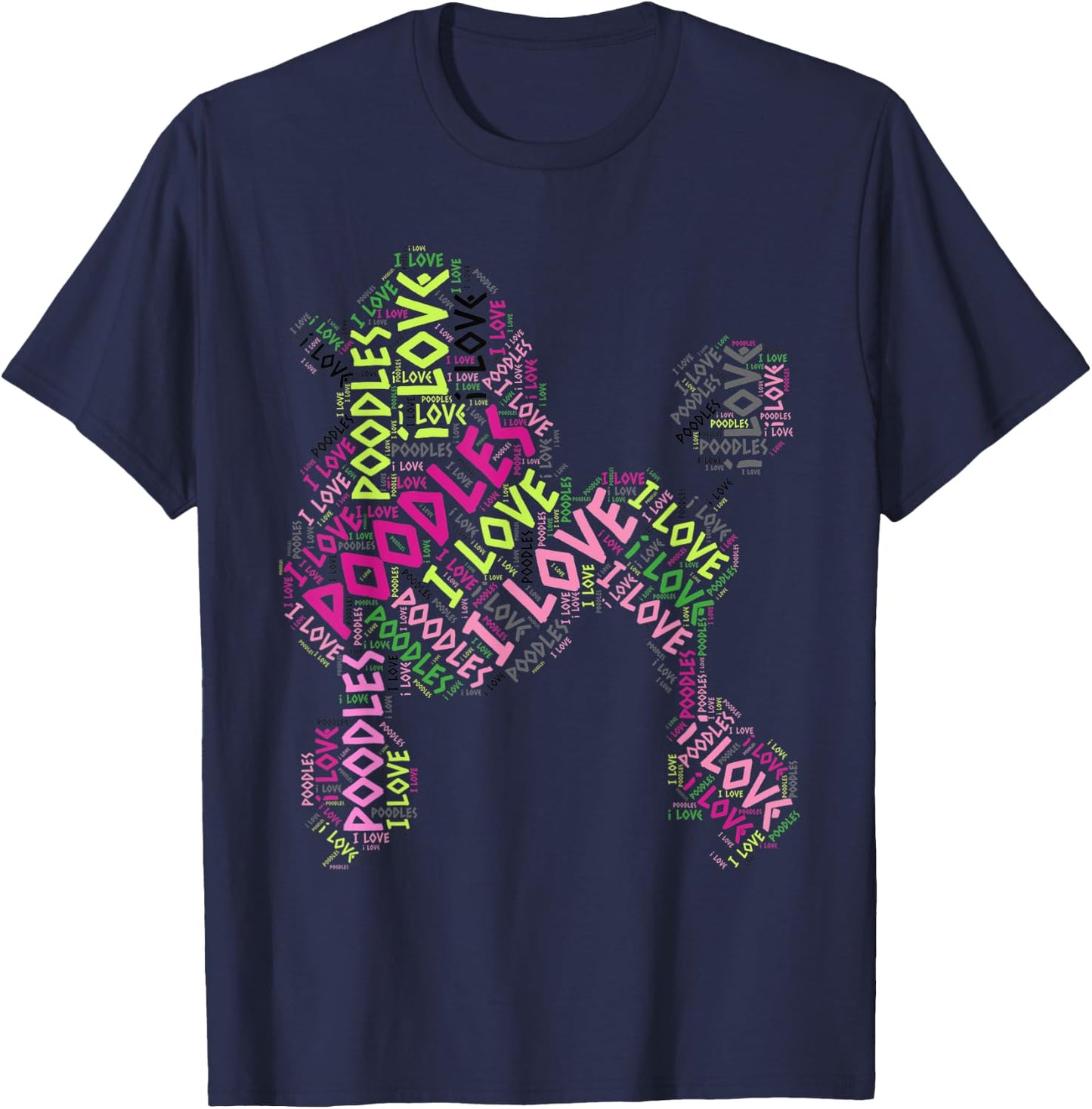 I Love Poodles - Cute Word Cloud T Shirt Dog A T-Shirt - T-Shirt | Navy