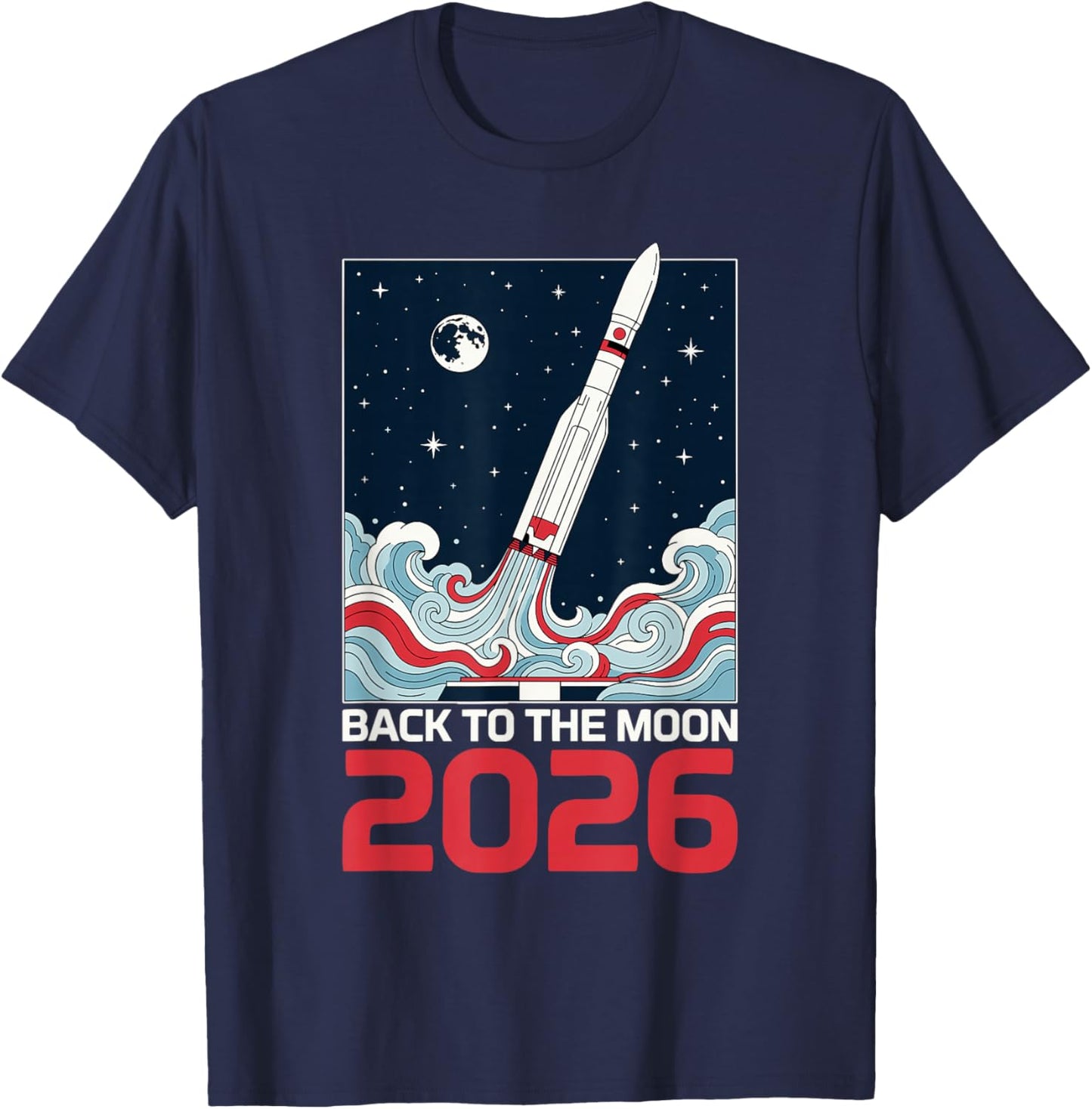 Back to The Moon 2026 Lunar Mission Rocket Launch T-Shirt - T-Shirt | Navy
