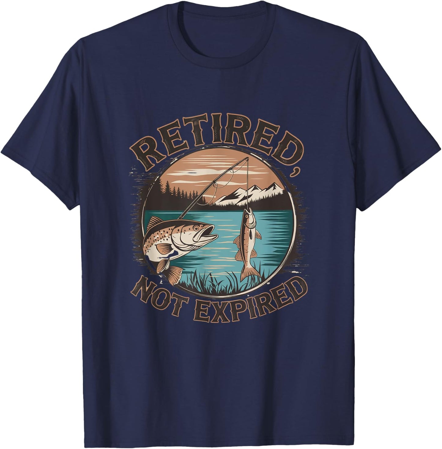 Fishing Retired, Not Expired Retirement Senior Funny T-Shirt - T-Shirt | Navy
