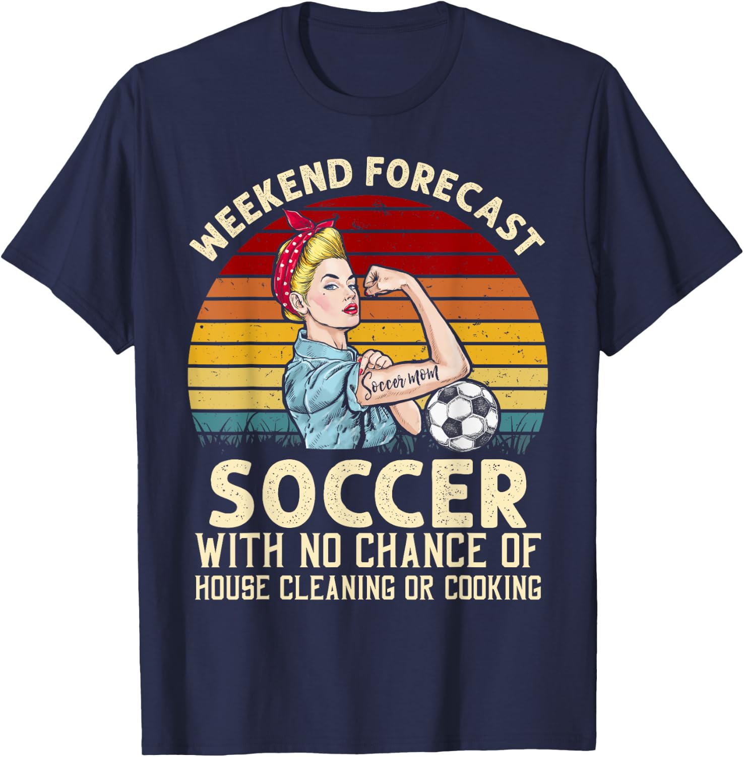 Funny Weekend Forecast Soccer With No Chance Cleaning Shirt T-Shirt - T-Shirt | Navy