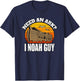 Funny Christian Pun Humor Need An Ark I Noah Guy T-Shirt - T-Shirt | Navy