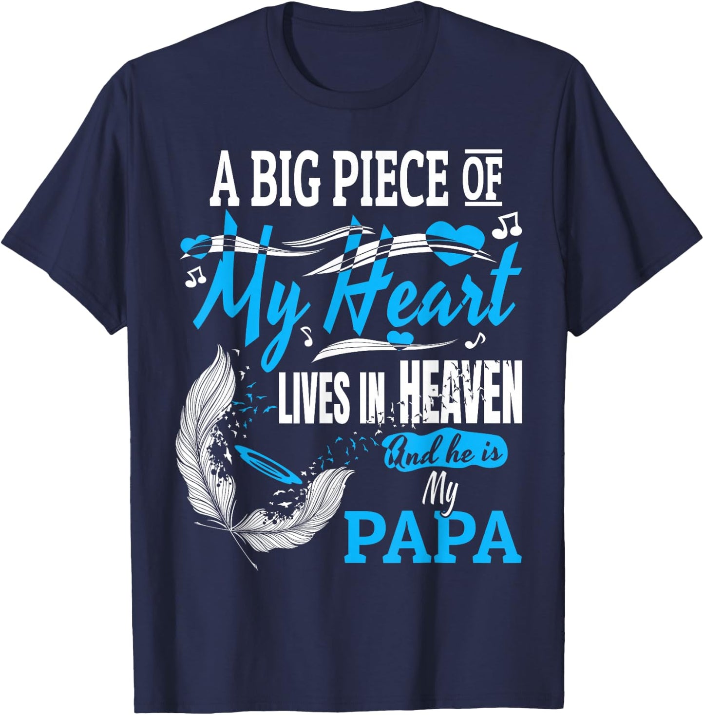 My Papa Lives in Heaven Shirt. Memorial Day Papa Dad Grandpa T-Shirt - T-Shirt | Navy