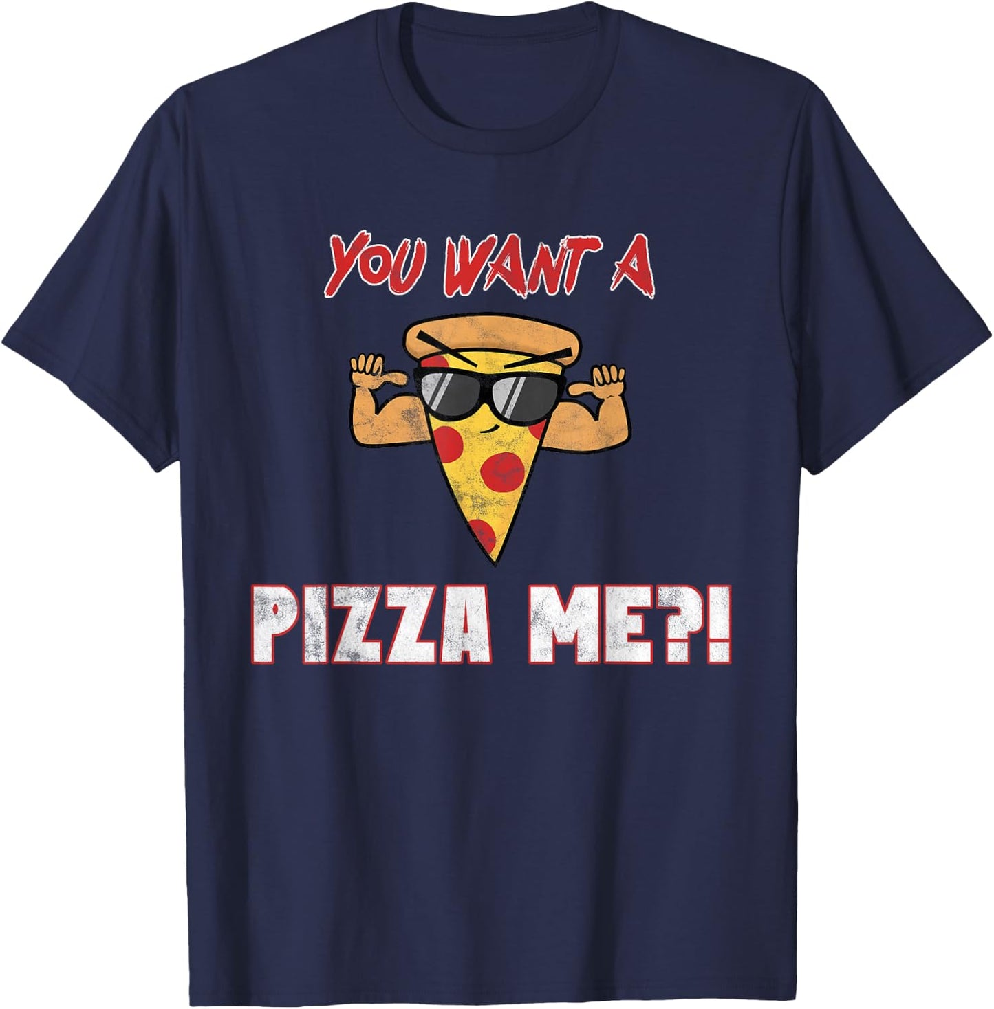 Funny You Want a PIZZA me pun T-Shirt - T-Shirt | Navy