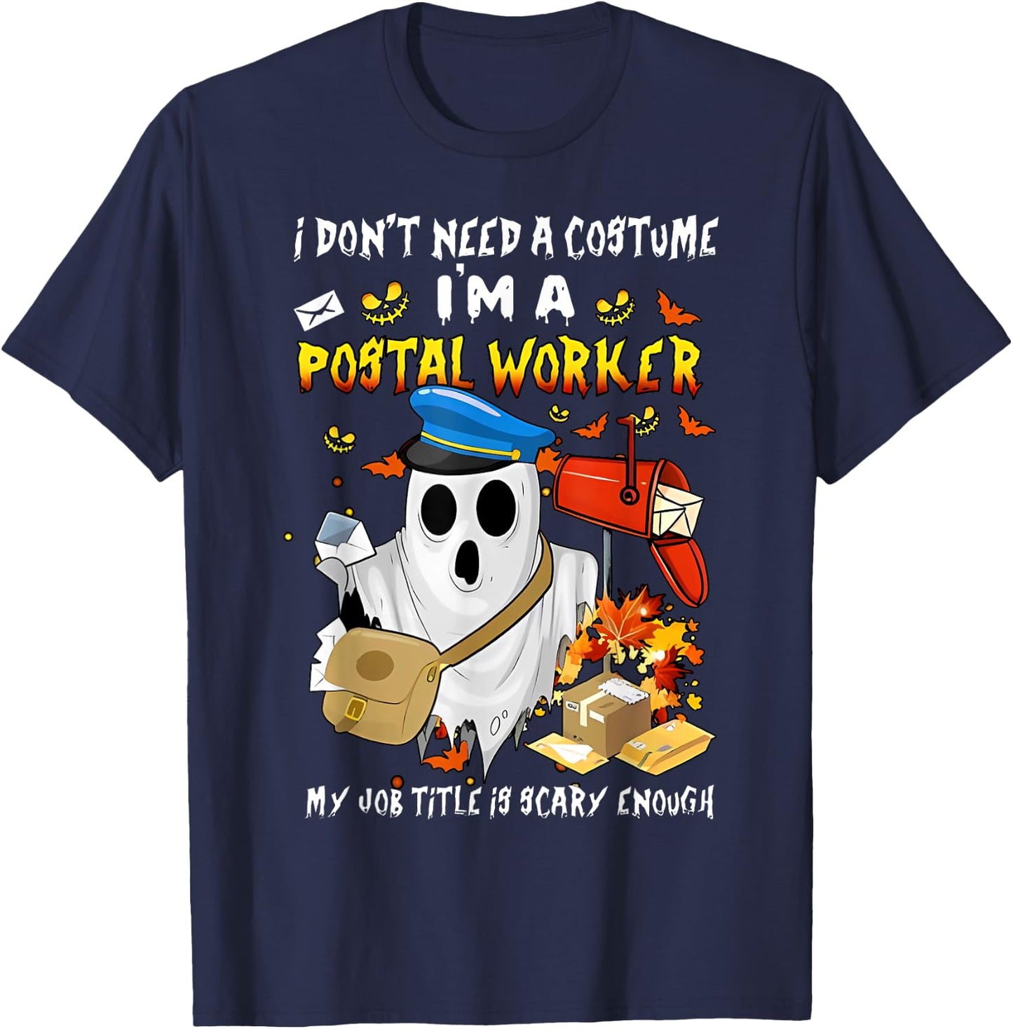 I Don't Need A Costume I'm A Postal Worker Ghost Halloween T-Shirt - T-Shirt | Navy