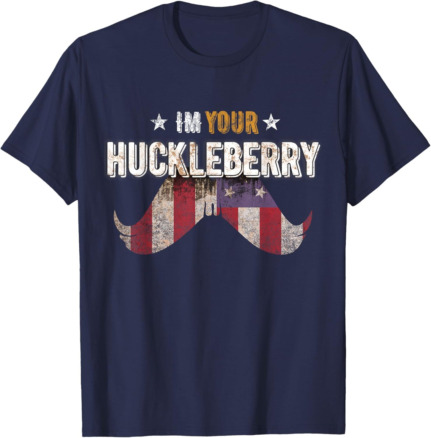 Im Your Huckleberry Vintage Retro Usa Mustache Movie Quote T-Shirt - T-Shirt | Navy