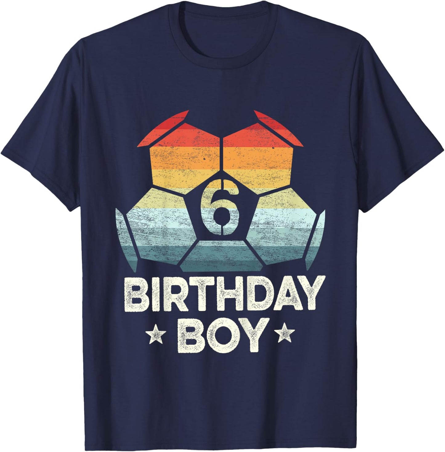 Kids 6 Year Old Soccer Player Gifts 6th Birthday Boy Sixth Bday T-Shirt - T-Shirt | Navy