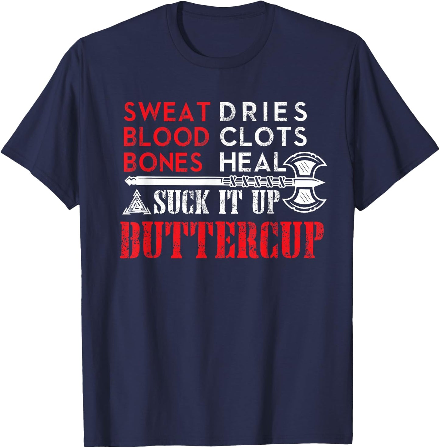 Viking Shirt: Suck it up Buttercup Funny Design T-Shirt - T-Shirt | Navy