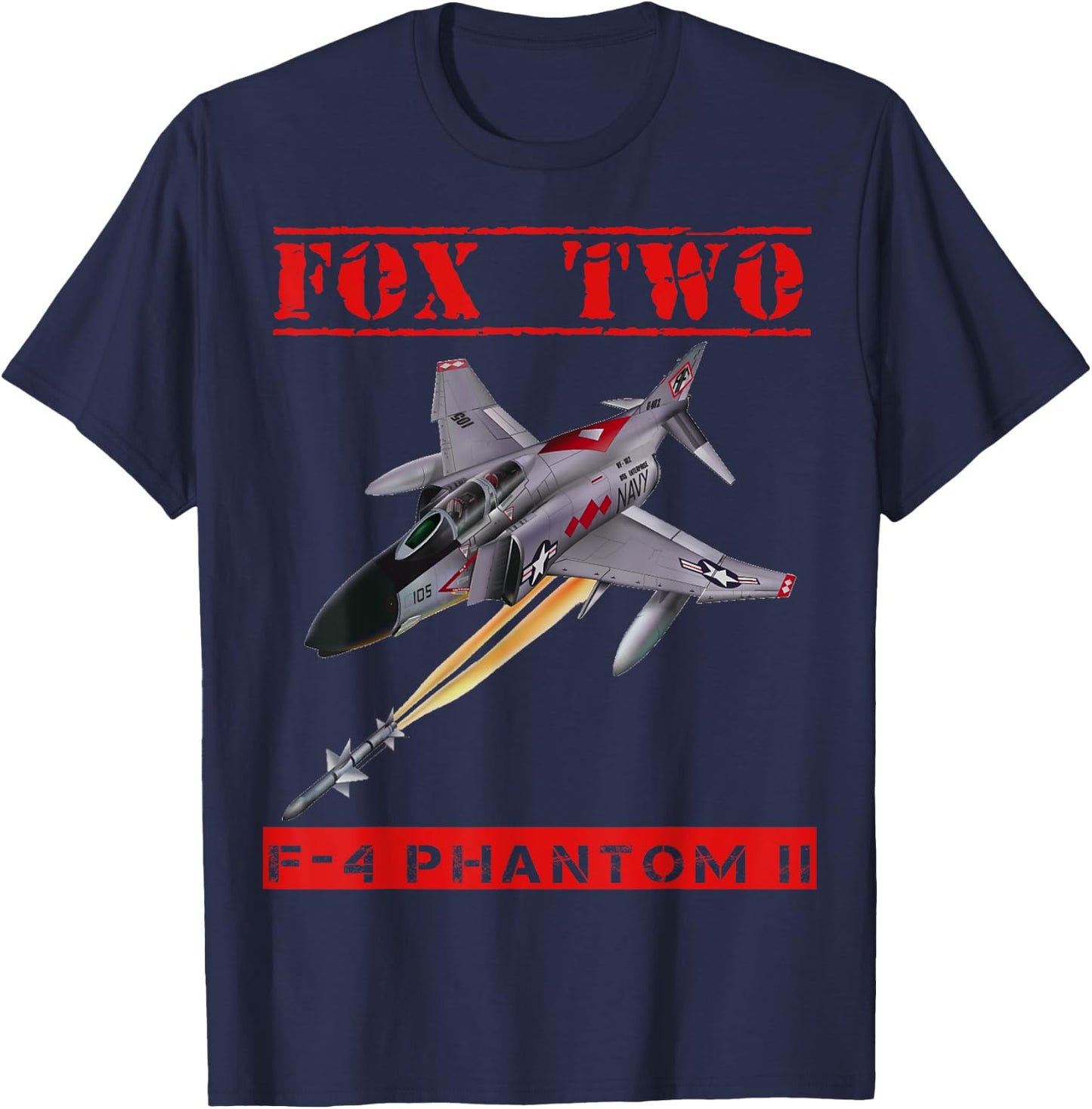 F-4 Phantom II, On the hunt for Mig's "Fox Two" !! T-Shirt - T-Shirt | Navy