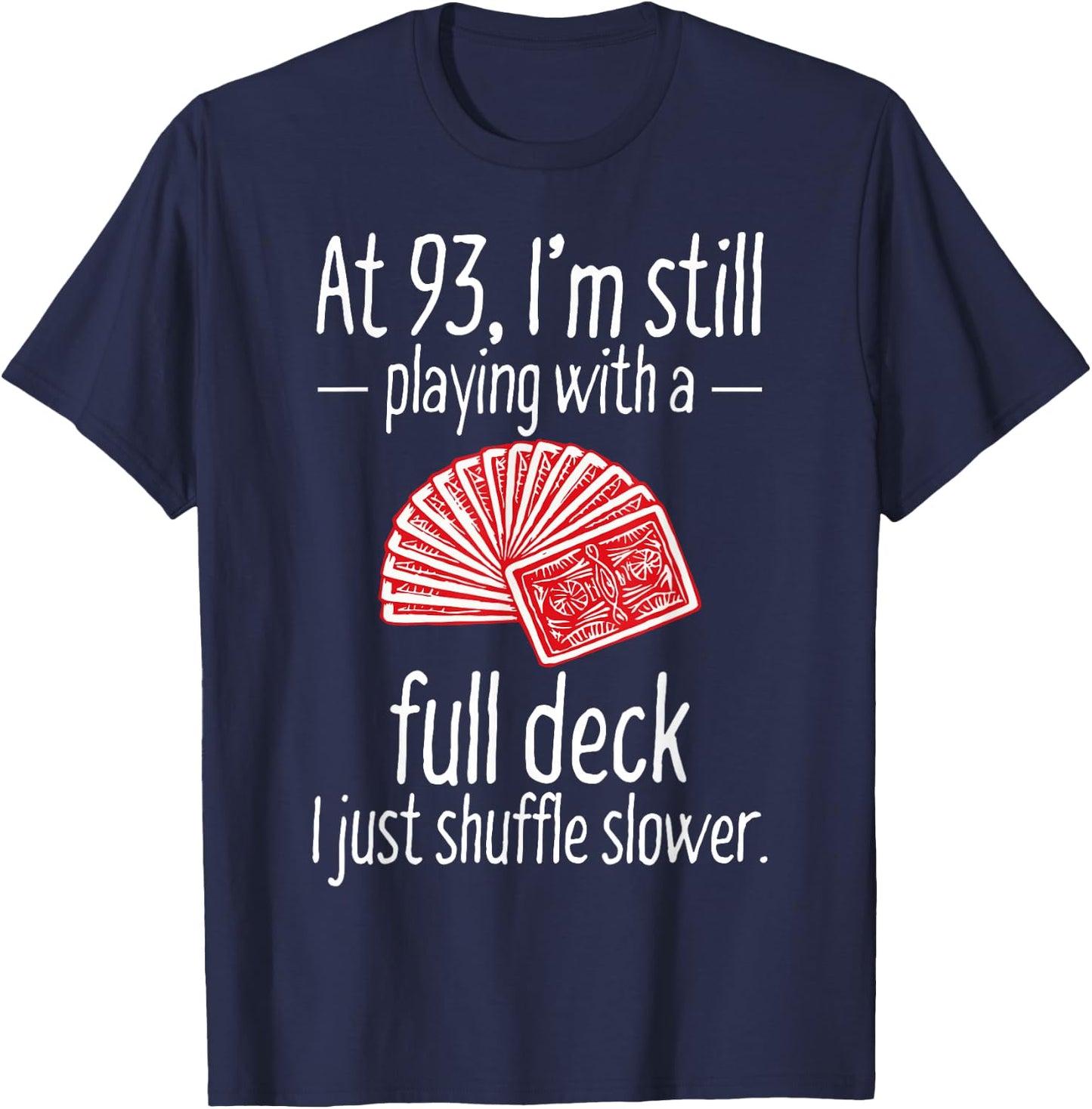 Funny 93rd Birthday Gift 93 Year Old Cards T-Shirt - T-Shirt | Navy