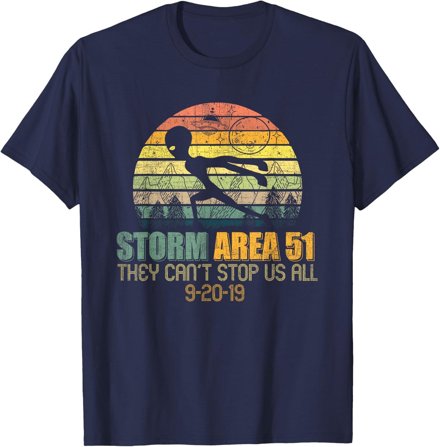 Storm Area 51 You Cant Stop Us All Running Alien T-Shirt - T-Shirt | Navy