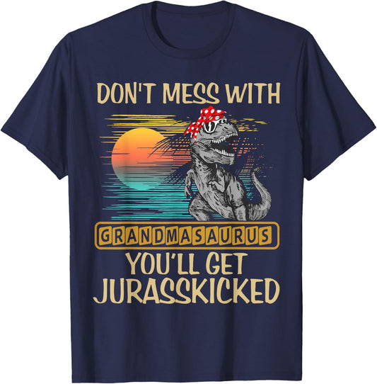 Don't Mess With Grandmasaurus You'll Get Jurasskicked Shirt T-Shirt - T-Shirt | Navy