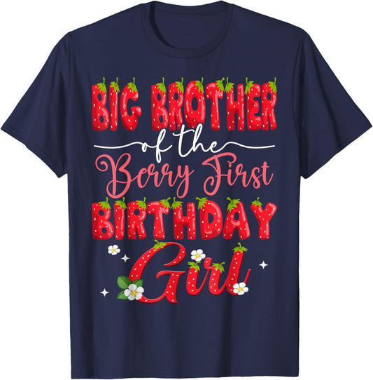 Big Brother Of The Berry First Birthday Girl Strawberry T-Shirt - T-Shirt | Navy