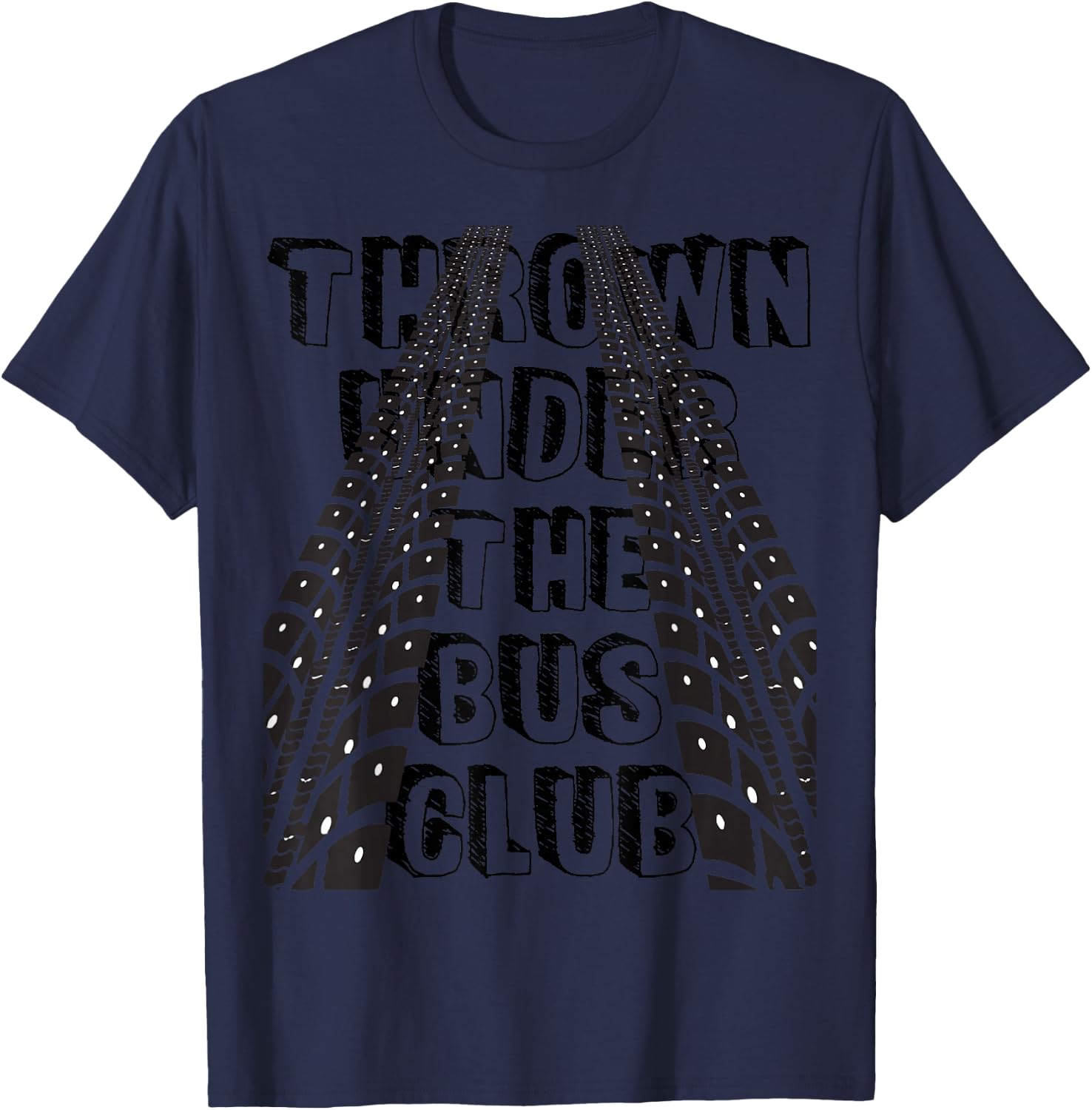 Thrown under the bus club- Trouble T-Shirt - T-Shirt | Navy