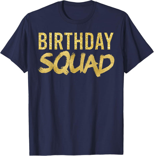 Happy Birthday Squad Party Gold Gift T-Shirt - T-Shirt | Navy