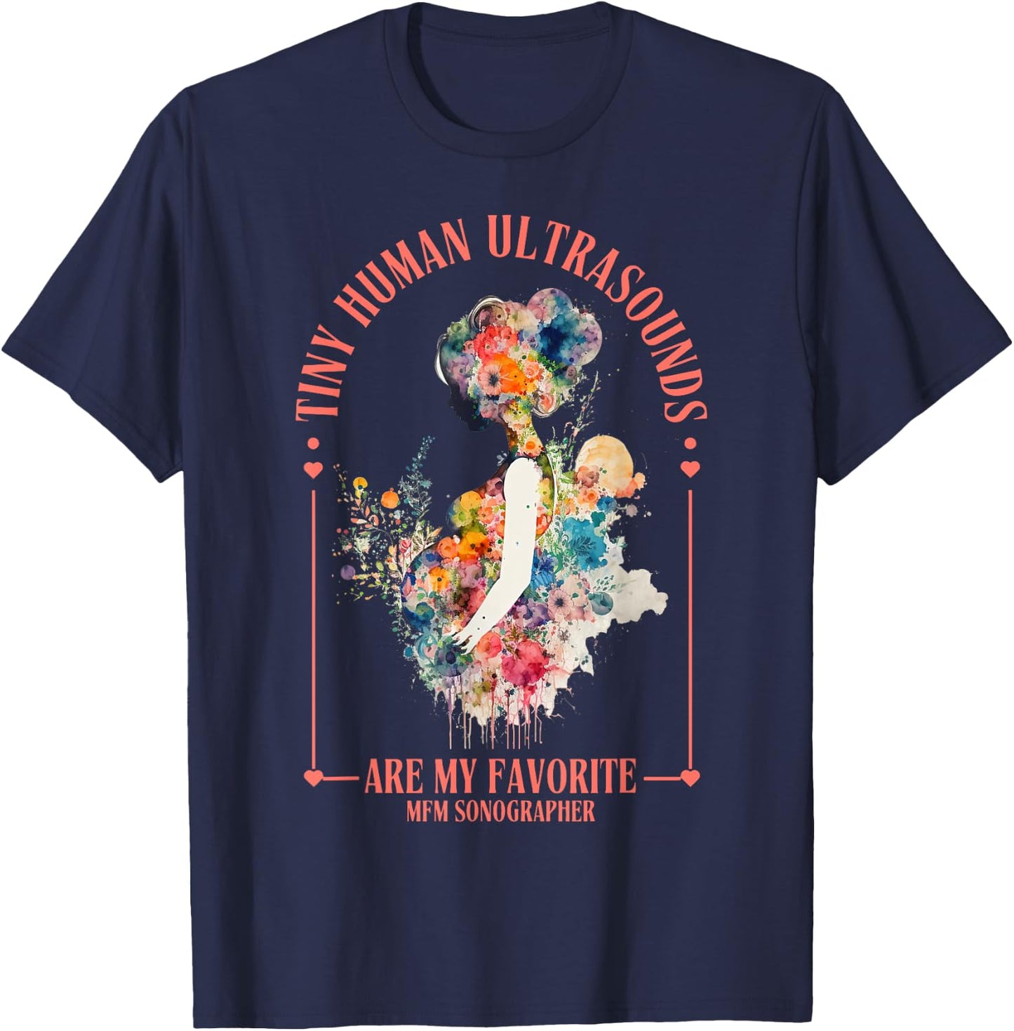 Tiny Humans Ultrasound Are My Favorite MFM Sonographer OB T-Shirt - T-Shirt | Navy