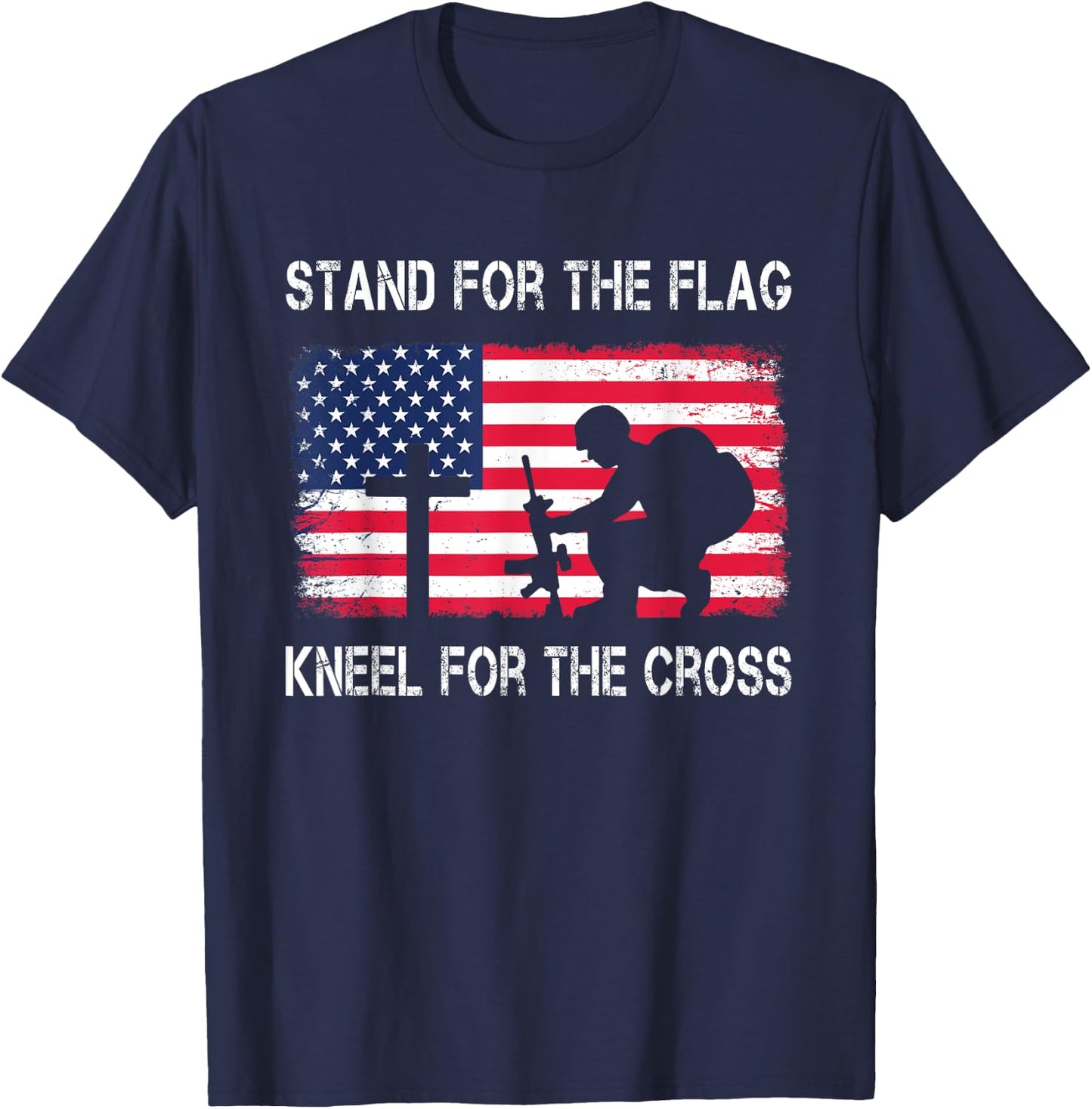 Stand For The Flag Kneel For The Cross Veteran USA Soldier T-Shirt - T-Shirt | Navy