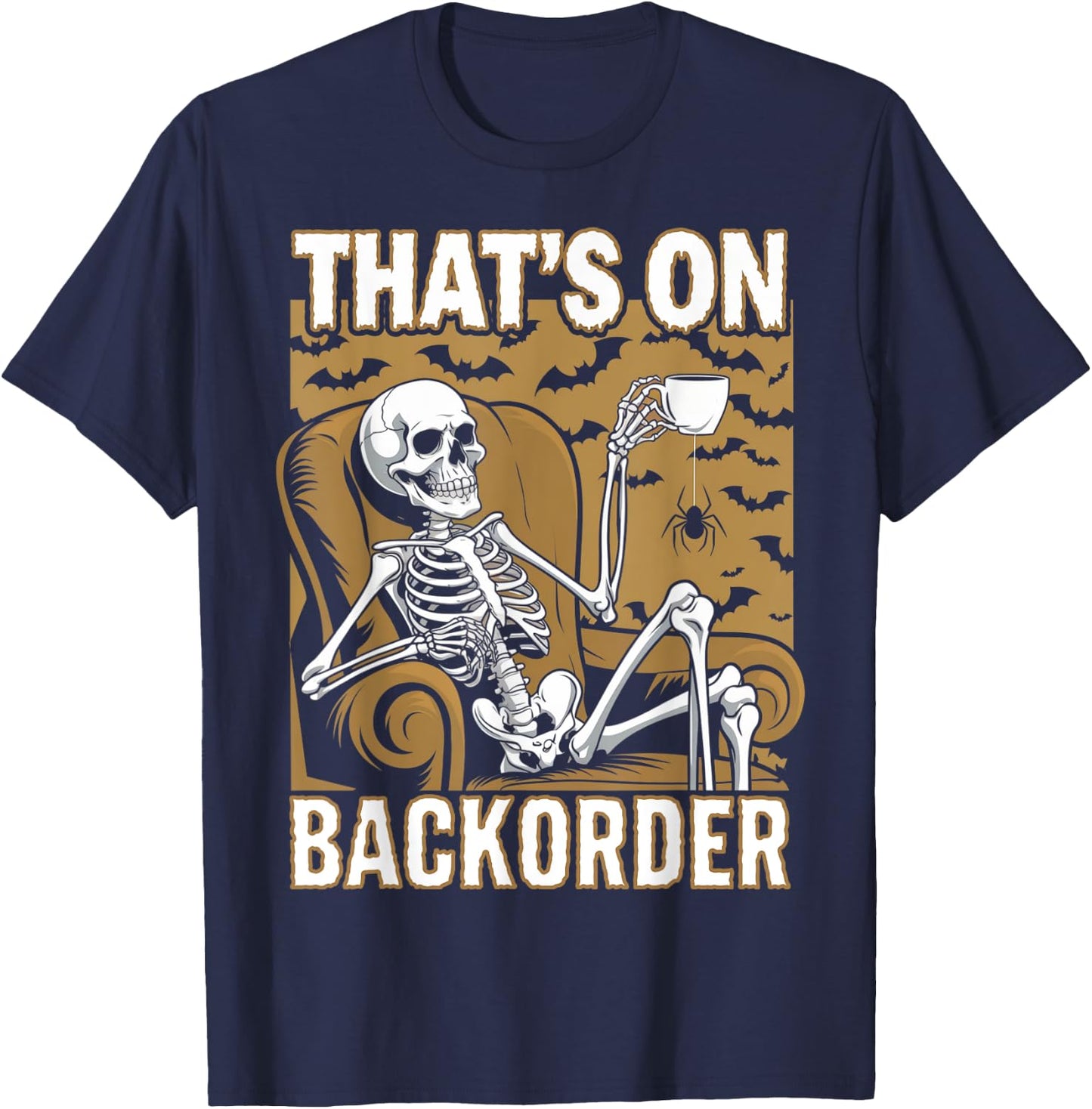 That's on Backorder Pharmacy Tech Skeleton That's Backorder T-Shirt - T-Shirt | Navy