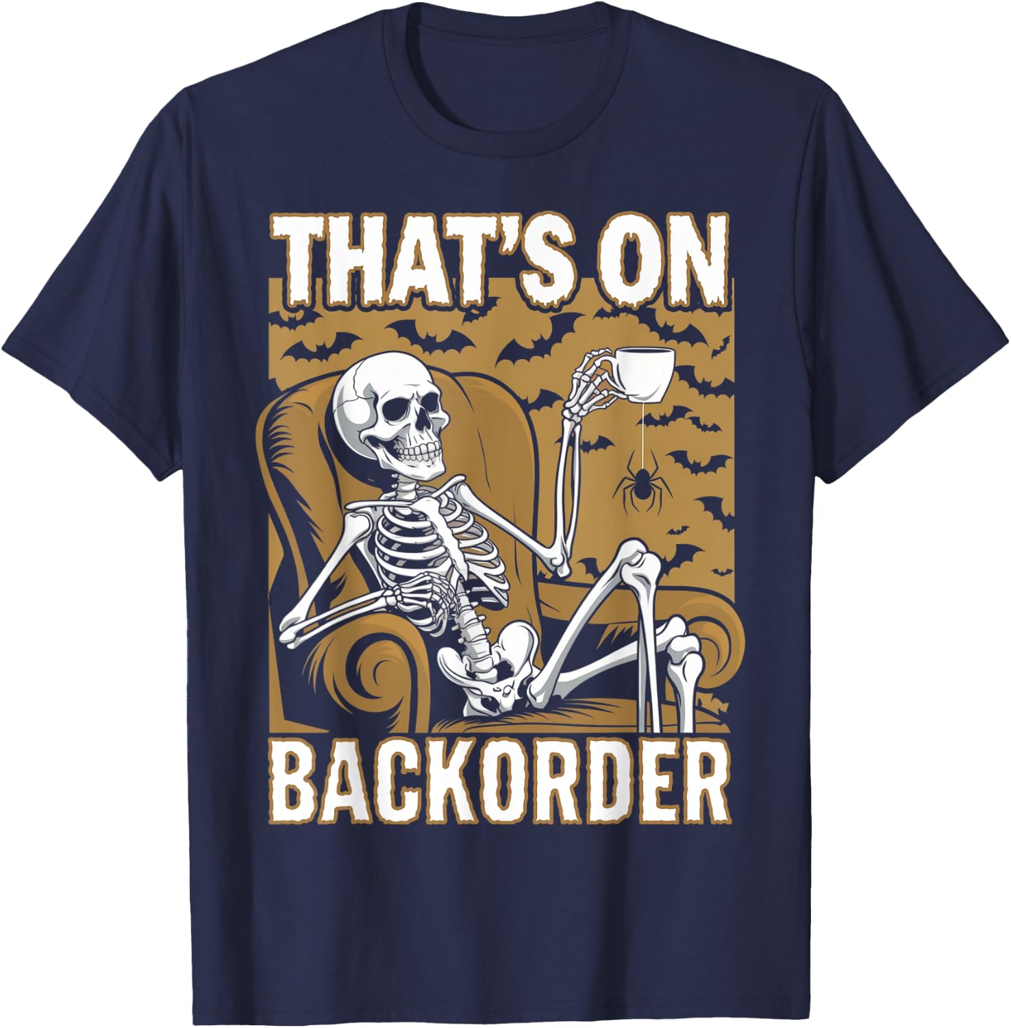 That's on Backorder Pharmacy Tech Skeleton That's Backorder T-Shirt - T-Shirt | Navy