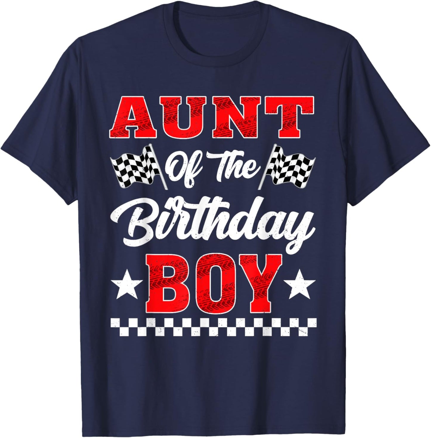 Race Car Aunt of The Birthday Boy Racing Family T-Shirt - T-Shirt | Navy