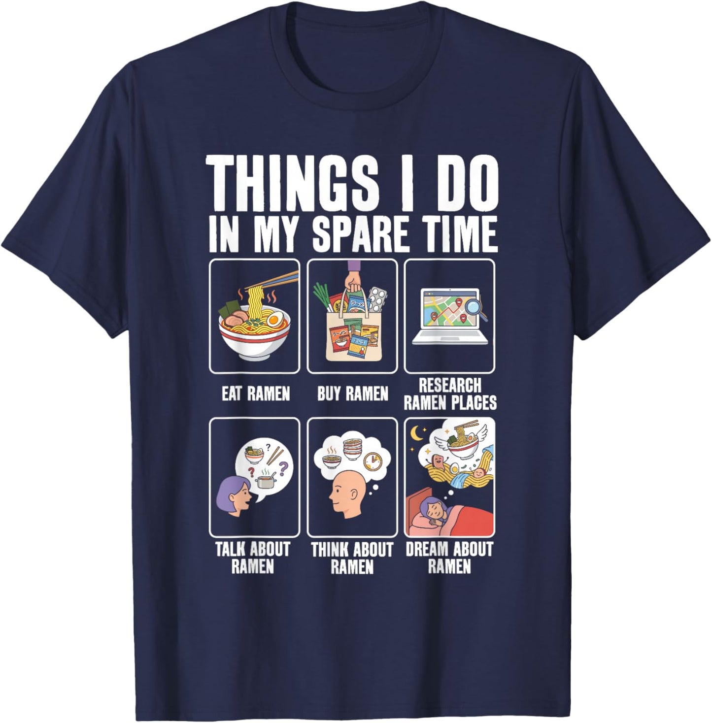 Things I Do in My Spare Time Eat Ramen Noodle T-Shirt - T-Shirt | Navy