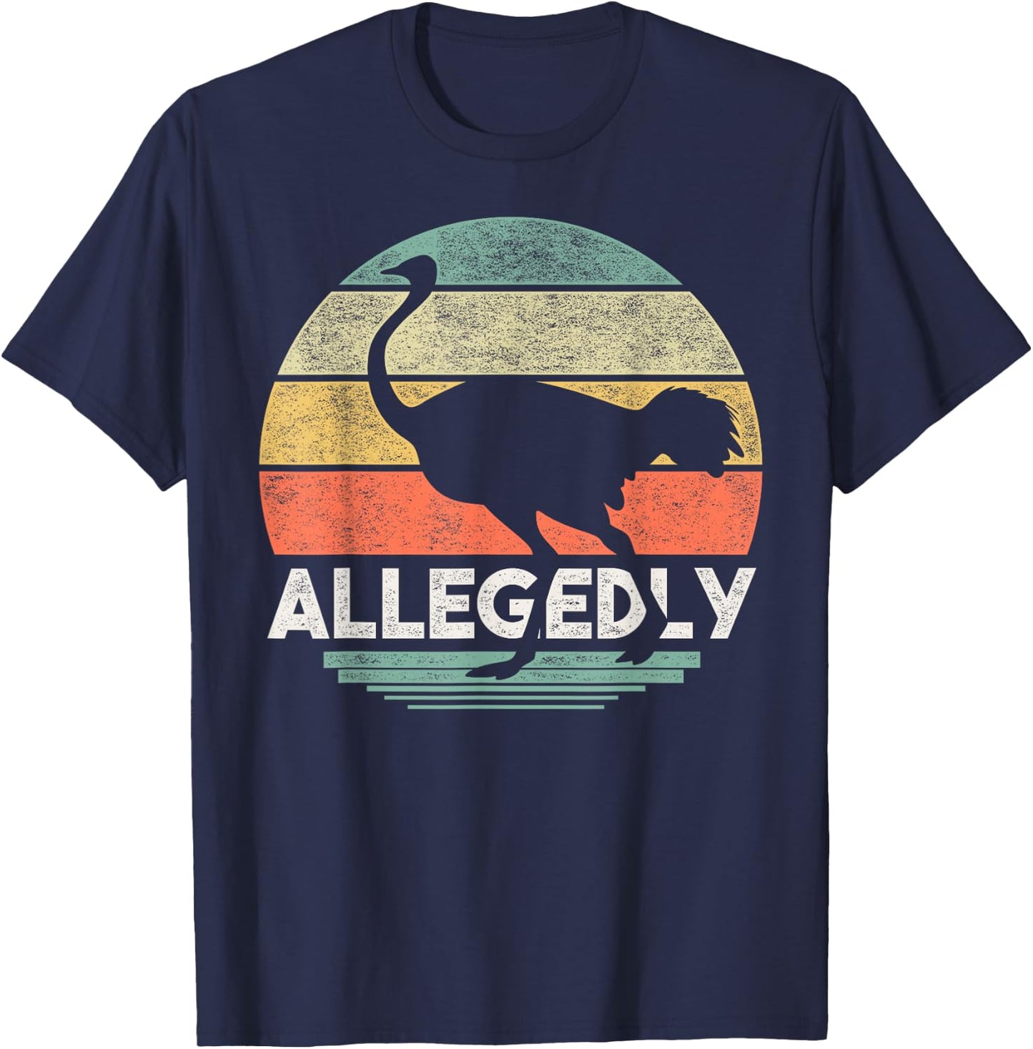 Allegedly Ostrich T Shirt Funny Bird Lover T-Shirt - T-Shirt | Navy