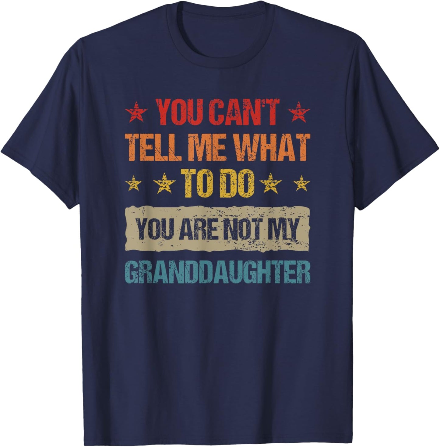Funny Vintage Retro Sarcastic Design Quotes You Can't Tell Me What To Do You're Not My Granddaughter -Kids T-Shirt - T-Shirt | Navy