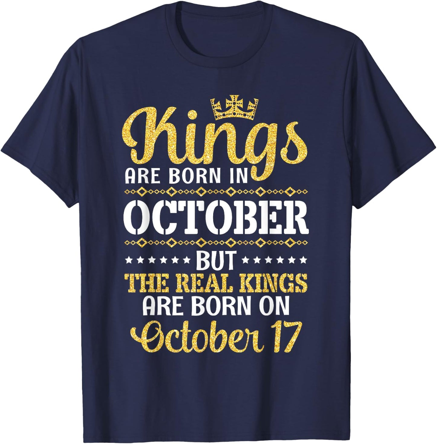 Kings Are Born In October Real Kings Are Born On October 17 T-Shirt - T-Shirt | Navy