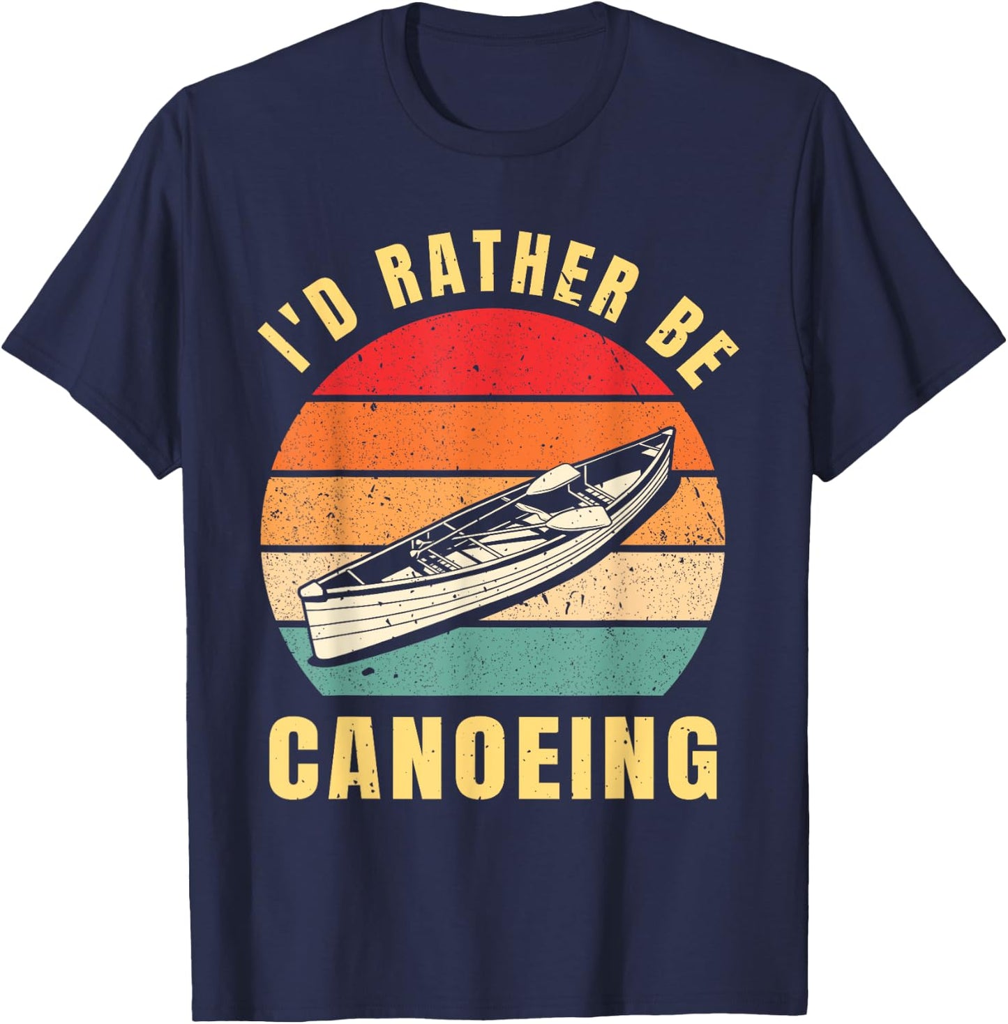 Vintage I'D Rather Be Canoeing Funny Kayaking Lovers Canoe T-Shirt - T-Shirt | Navy
