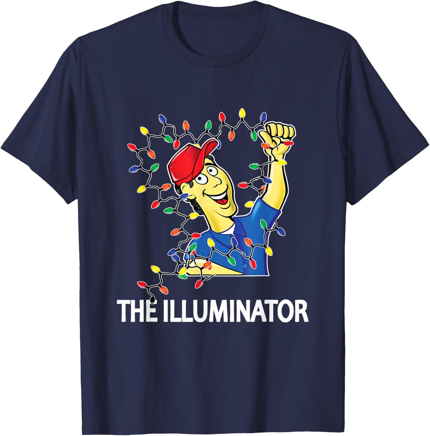 Funny Electrician Christmas Lights DIY The Illuminator T-Shirt - T-Shirt | Navy
