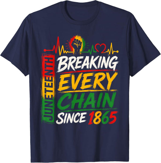 Breaking Every Chain Since 1865 Black Women Men Juneteenth T-Shirt - T-Shirt | Navy